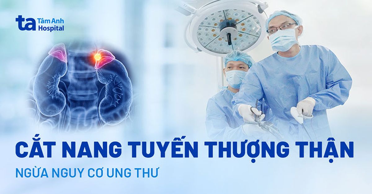 Cắt nang tuyến thượng thận